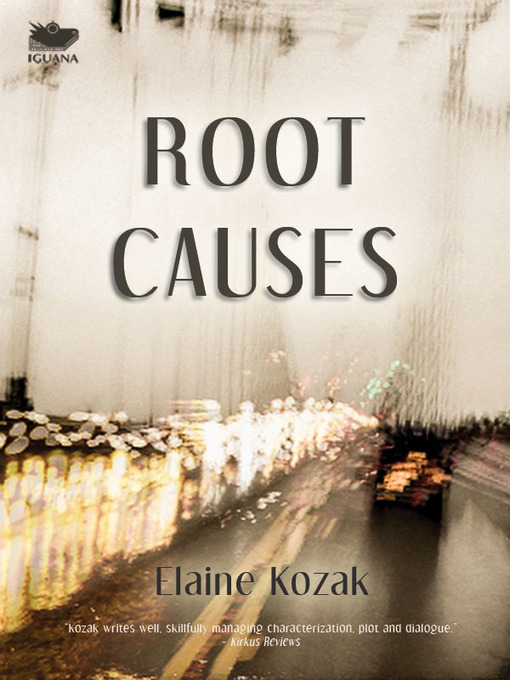 Title details for Root Causes by Elaine Kozak - Available